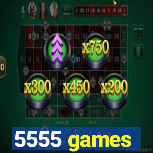 5555 games